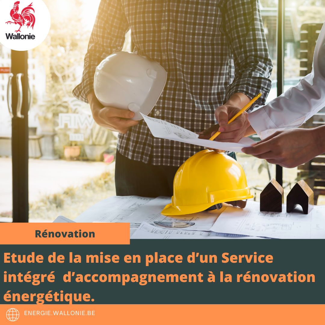 [Rénovation] Recommandations pour la conception et la mise en œuvre d'un service intégré d'accompagnement à la rénovation énergétique en Wallonie.